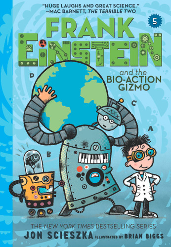 Frank Einstein and the Bio-Action Gizmo (Frank Einstein #5): Book Five (Frank Einstein) book cover by Jon Scieszka