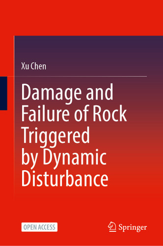 Damage and Failure of Rock Triggered by Dynamic Disturbance book cover by Xu Chen