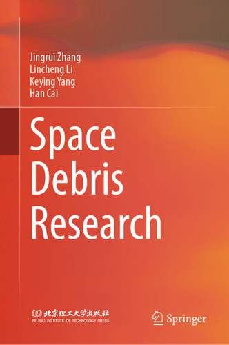 Space Debris Research book cover by Jingrui Zhang, Lincheng Li, Keying Yang, Han Cai