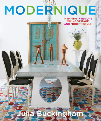Modernique: Inspiring Interiors Mixing Vintage and Modern Style book cover by Julia Buckingham