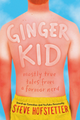 Ginger Kid: Mostly True Tales from a Former Nerd book cover by Steve Hofstetter