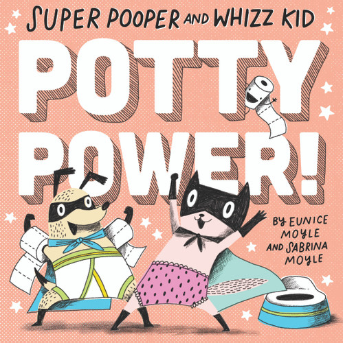 Super Pooper and Whizz Kid (A Hello!Lucky Book): Potty Power! (A Hello!Lucky Book) book cover by Hello!Lucky, Sabrina Moyle