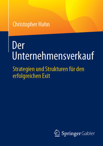 Der Unternehmensverkauf: Strategien und Strukturen für den erfolgreichen Exit book cover by Christopher Hahn