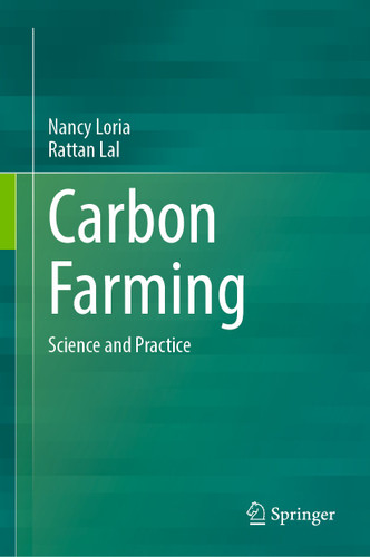 Carbon Farming: Science and Practice book cover by Nancy Loria, Rattan Lal