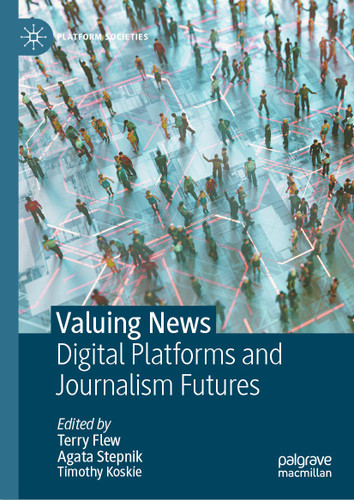 Valuing News: Digital Platforms and Journalism Futures (Platform Societies) book cover by 