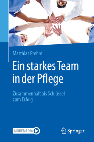 Ein starkes Team in der Pflege: Zusammenhalt als Schlüssel zum Erfolg book cover by Matthias Prehm