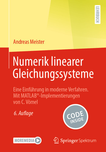 Numerik linearer Gleichungssysteme: Eine Einführung in moderne Verfahren. Mit MATLAB®-Implementierungen von C. Vömel book cover by Prof. Dr. Andreas Meister