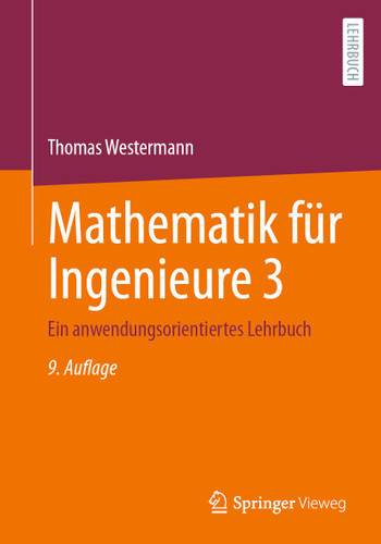 Mathematik für Ingenieure 3: Ein anwendungsorientiertes Lehrbuch book cover by Thomas Westermann