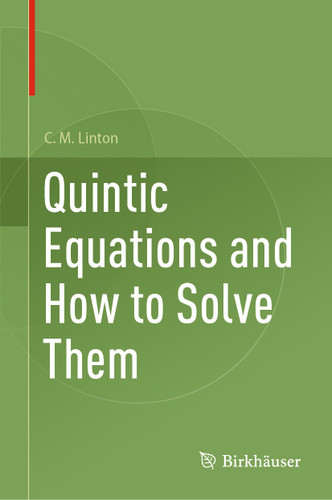Quintic Equations and How to Solve Them book cover by C.M. Linton