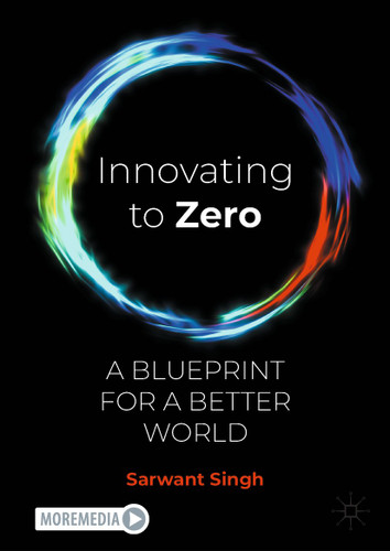 Innovating to Zero: A Blueprint for a Better World book cover by Sarwant Singh
