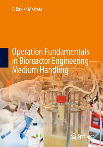 Operation Fundamentals in Bioreactor Engineering_Medium Handling book cover by F. Xavier Malcata