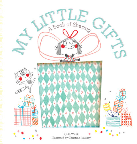 My Little Gifts: A Book of Sharing (Growing Hearts) book cover by Jo Witek