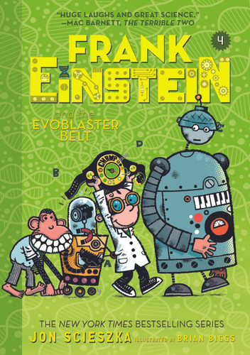 Frank Einstein and the EvoBlaster Belt (Frank Einstein #4): Book Four (Frank Einstein) book cover by Jon Scieszka