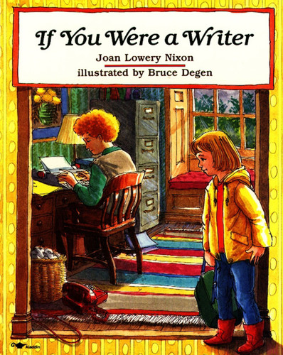 If You Were a Writer book cover by Joan Lowery Nixon