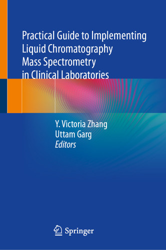Practical Guide to Implementing Liquid Chromatography Mass Spectrometry in Clinical Laboratories book cover by 