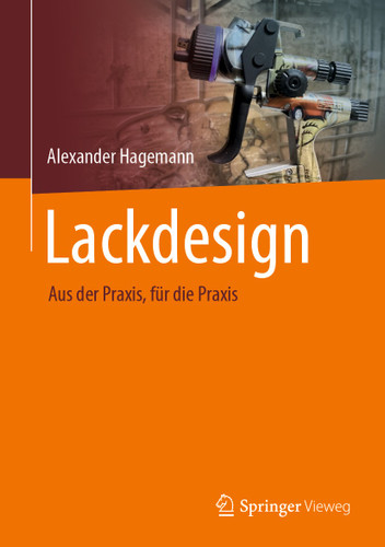 Lackdesign: Aus der Praxis, für die Praxis book cover by Alexander Hagemann