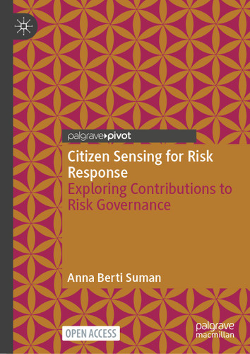 Citizen Sensing for Risk Response: Exploring Contributions to Risk Governance book cover by Anna Berti Suman