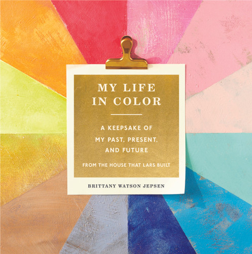 My Life in Color Guided Journal: A Keepsake of My Past, Present, and Future book cover by Brittany Watson Jepsen