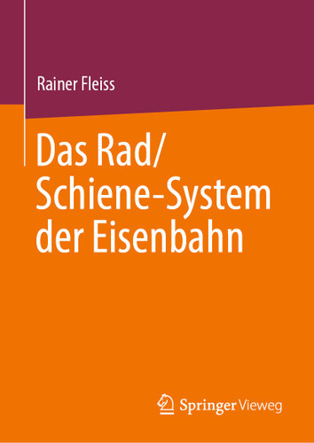 Das Rad/Schiene-System der Eisenbahn book cover by Rainer Fleiss