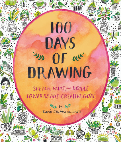 100 Days of Drawing (Guided Sketchbook): Sketch, Paint, and Doodle Towards One Creative Goal book cover by Jennifer Orkin Lewis