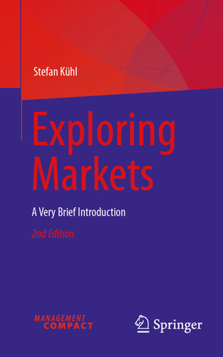 Exploring Markets: A Very Brief Introduction book cover by Stefan Kühl