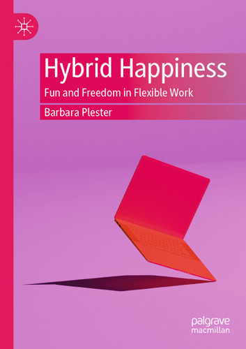 Hybrid Happiness: Fun and Freedom in Flexible Work book cover by Barbara Plester