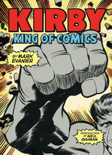 Kirby: King of Comics: Anniversary Edition [9781419727498]