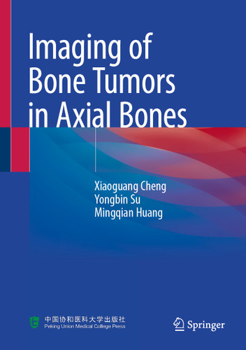 Imaging of Bone Tumors in Axial Bones book cover by Xiaoguang Cheng, Yongbin Su, Mingqian Huang