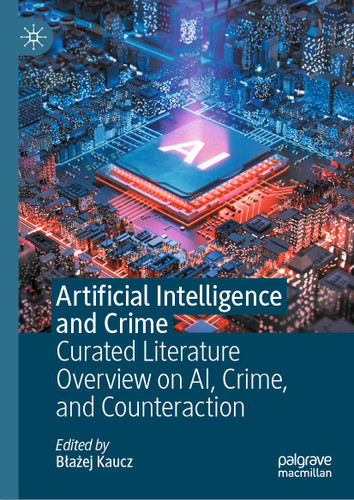 Artificial Intelligence and Crime: Curated Literature Overview on AI, Crime, and Counteraction book cover by 