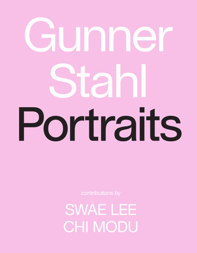 Gunner Stahl: Portraits: I Have So Much To Tell You book cover by Gunner Stahl