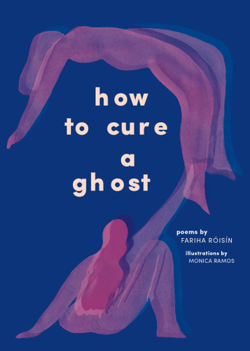How to Cure a Ghost: Poems book cover by Fariha Róisín