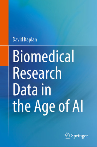 Biomedical Research Data in the Age of AI book cover by David Kaplan