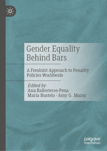 Gender Equality Behind Bars: A Feminist Approach to Penality Policies Worldwide book cover by 