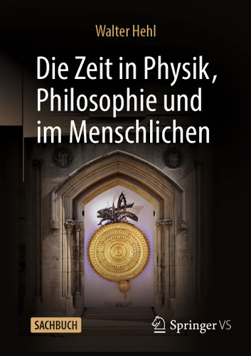 Die Zeit in Physik, Philosophie und im Menschlichen book cover by Walter Hehl