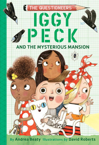 Iggy Peck and the Mysterious Mansion: The Questioneers Chapter Book #3 (The Questioneers) book cover by Andrea Beaty