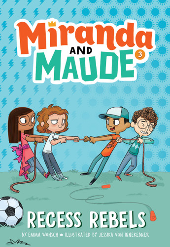 Recess Rebels (Miranda and Maude #3) (Miranda and Maude) book cover by Emma Wunsch