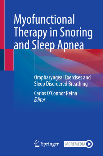 Myofunctional Therapy in Snoring and Sleep Apnea: Oropharyngeal Exercises and Sleep Disordered Breathing book cover by 