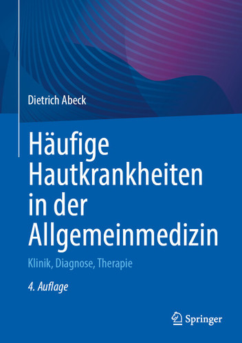 Häufige Hautkrankheiten in der Allgemeinmedizin: Klinik, Diagnose, Therapie book cover by Dietrich Abeck