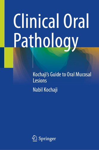 Clinical Oral Pathology: Kochaji's Guide to Oral Mucosal Lesions book cover by Nabil Kochaji