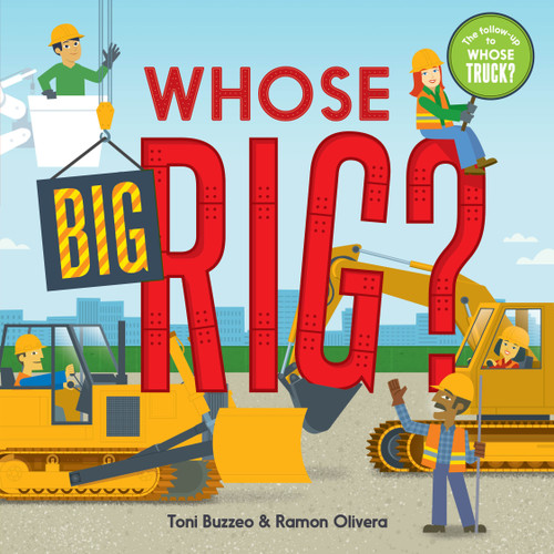 Whose Big Rig? (A Guess-the-Job Book) (A Guess-the-Job Book) book cover by Toni Buzzeo