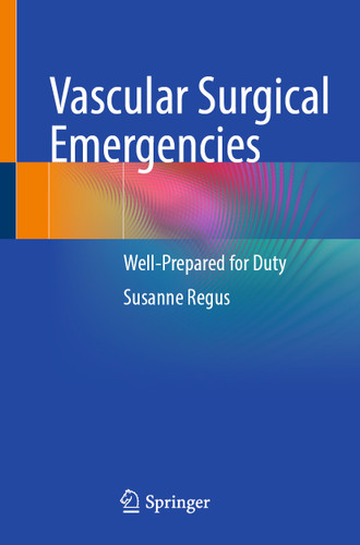 Vascular Surgical Emergencies: Well-Prepared for Duty book cover by Susanne Regus