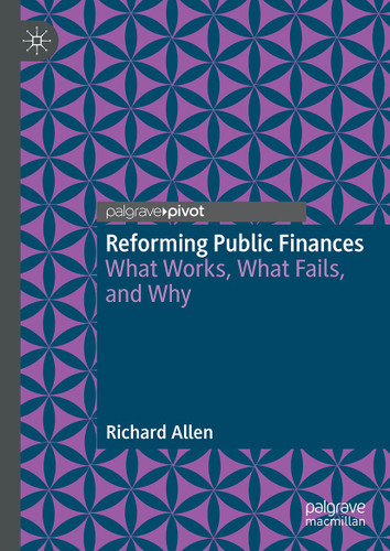 Reforming Public Finances: What Works, What Fails, and Why book cover by Richard Allen