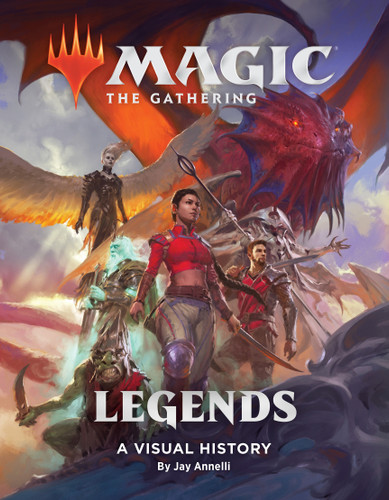 Magic: The Gathering: Legends: A Visual History book cover by Wizards of the Coast, Jay Annelli