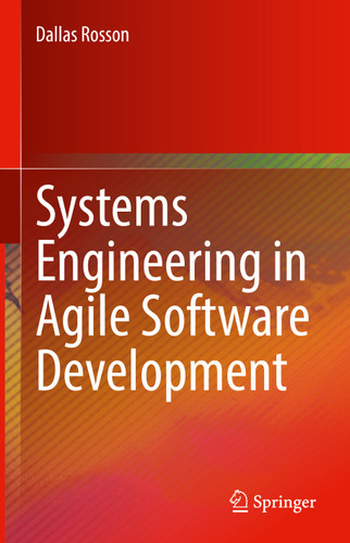 Systems Engineering in Agile Software Development book cover by Dallas Rosson