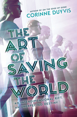 The Art of Saving the World: An Interdimensional Riff. An Unexpected Destiny. book cover by Corinne Duyvis