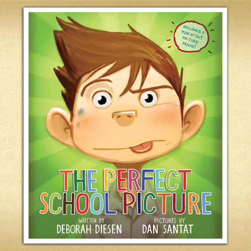 The Perfect School Picture: A Picture Book book cover by Deborah Diesen