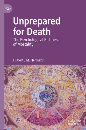 Unprepared For Death: The Psychological Richness Of Mortality book cover by Hubert J.M. Hermans
