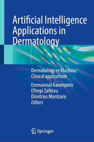 Artificial Intelligence Applications in Dermatology: Dermatology ex Machina: Clinical applications book cover by 