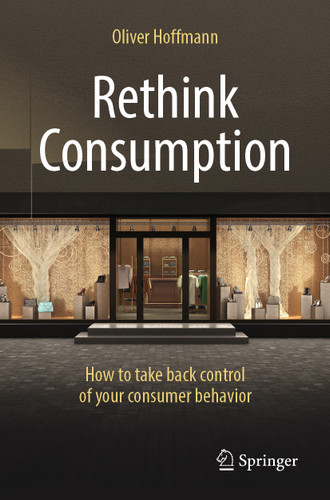 Rethink Consumption: How to take back control of your consumer behavior book cover by Oliver Hoffmann