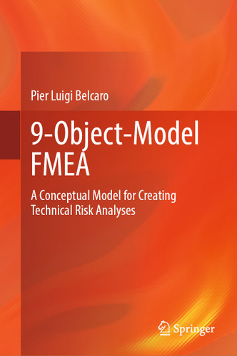 9-Object-Model FMEA: A Conceptual Model for Creating Technical Risk Analyses book cover by Pier Luigi Belcaro